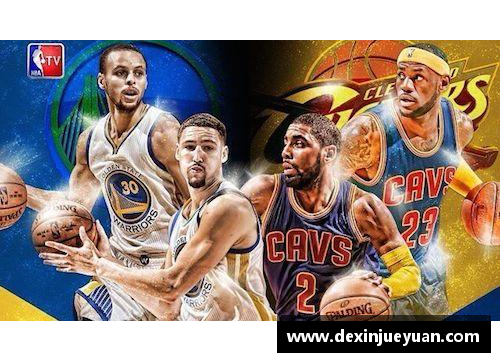 2017NBA总决赛：勇士与骑士的较量探索篮球历史震撼战役